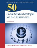 50 Social Studies Strategies for K-8 Classrooms (2nd Edition) (50 Teaching Strategies Series) 0131742493 Book Cover