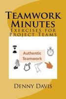 Teamwork Minutes: Exercises for Project Teams 1986795853 Book Cover