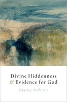 Divine Hiddenness and Evidence for God 0198973071 Book Cover