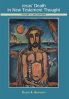 Jesus' Death in New Testament Thought: Volume 1: Background 6079803410 Book Cover