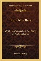 Throw Me A Bone 1480221066 Book Cover