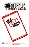 Shiloh Unplug: The Dangers of Vlogging B0CN9L2C1N Book Cover