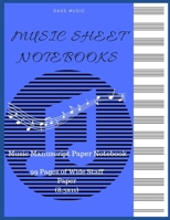 Music Sheet Notebooks : Music Manuscript Paper Notebook : 99 Pages of Wide Staff Paper (8.5x11): Notebook for Musicians : perfect for learning (music  notebooks) 1699665168 Book Cover