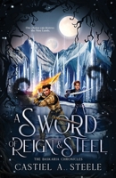 A Sword of Reign and Steel: The Baskaria Chronicles B0F9TTFCKM Book Cover