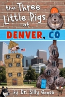 The Three Little Pigs of Denver, Co 1540355071 Book Cover