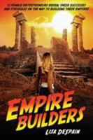 Empire Builders: 11 Women Entrepreneurs Reveal Their Successes and Struggles on the Way to Building Their Empires 0578423200 Book Cover