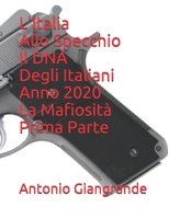 L'Italia Allo Specchio Il DNA Degli Italiani Anno 2020 La Mafiosit� 1660050111 Book Cover