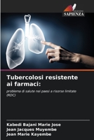 Tubercolosi resistente ai farmaci:: problema di salute nei paesi a risorse limitate (RDC) 6205925893 Book Cover