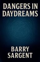 Dangers In Daydreams B0G5HF884N Book Cover