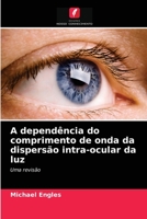A dependência do comprimento de onda da dispersão intra-ocular da luz 6202909986 Book Cover