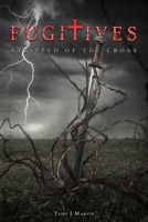 Fugitives-Stripped of the Cross 1733699015 Book Cover