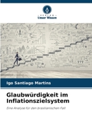 Glaubwürdigkeit im Inflationszielsystem: Eine Analyse für den brasilianischen Fall 6206120511 Book Cover