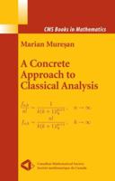 A Concrete Approach to Classical Analysis 1441927050 Book Cover