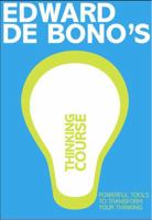 De Bono's Thinking Course 0563370734 Book Cover