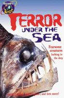 Terror Under the Sea: Fearsome Creatures Lurking in the Deep 0525463607 Book Cover