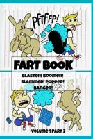 Fart Book: Blaster! Boomer! Slammer! Popper! Banger! Farting Is Funny Comic Illustration Books For Kids With Short Moral Stories For Children (Volume 1 Part 2) 3749706581 Book Cover