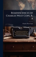 Reminiscences of Charles West Cope, R. a 1023733560 Book Cover