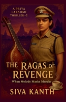 The Ragas of Revenge: When Melody Masks Murder (The Priya Lakshmi Crime Thriller) B0FD1NSRX7 Book Cover