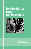 Semiconductor Laser Fundamentals (Optical Engineering) 0824753739 Book Cover