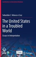 The United States in a Troubled World: Essays in Interpretation 3030879135 Book Cover