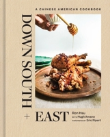 Down South + East: A Chinese American Cookbook 1419777475 Book Cover