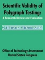 Scientific Validity Of Polygraph Testing: A Research Review And Evaluation 1410210707 Book Cover