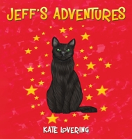 Jeff's Adventures 1528906071 Book Cover