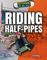 Riding Half-Pipes 1477788808 Book Cover