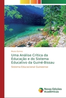 Uma Análise Crítica da Educação e do Sistema Educativo da Guiné-Bissau 6139659086 Book Cover