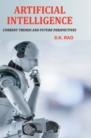 Artificial Intelligence: Current Trends and Future Perspectives 8119365186 Book Cover