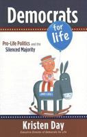 Democrats for Life: Pro-Life Politics and the Silenced Majority 0892216379 Book Cover