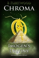 Imogen's Destiny: Book 3 of the Chroma Trilogy B088VT7ZP4 Book Cover