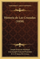 Historia de Las Cruzadas (1858) 1167624149 Book Cover