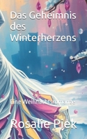 Das Geheimnis des Winterherzens: Eine Weihnachtsromanze (German Edition) B0GDT8TVTG Book Cover