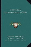 Historia Jacobitarum (1740) 1165600463 Book Cover