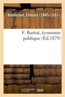 F. Bastiat, économie politique 2329023855 Book Cover