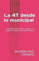 La 4T desde lo municipal: Diagnóstico de las políticas públicas y el combate a la pobreza en Irimbo Michoacán (Spanish Edition) B0CMLTFVQ6 Book Cover