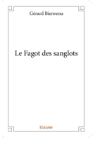 Le Fagot des sanglots (French Edition) 2414180935 Book Cover