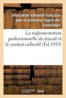 La réglementation professionnelle du travail et le contrat collectif 2329055463 Book Cover