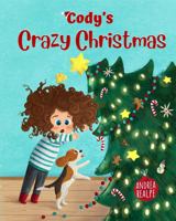 Cody's Crazy Christmas 0578320436 Book Cover
