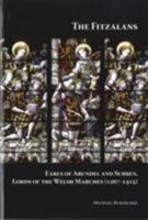 The Fitzalans: Earls of Arundel and Surrey, Lords of the Welsh Marches (1267-1415) 1904396941 Book Cover