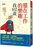 The Joy of Still Working 6267648982 Book Cover