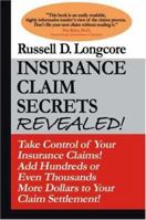 Insurance Claim Secrets REVEALED! 1425104436 Book Cover