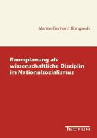 Raumplanung ALS Wissenschaftliche Disziplin Im Nationalsozialismus 3828886671 Book Cover