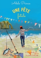 UNE FÊTE fatale (French Edition) B0D8B447LD Book Cover