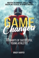 Game Changers: 10 Habits of Successful Young Athletes B0DRTDK8HS Book Cover
