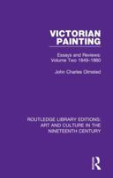 Victorian Painting: Essays and Reviews: Volume Two 1849-1860 1138366633 Book Cover