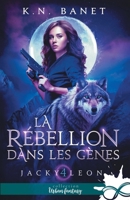 La rébellion dans les gènes: Jacky Leon, T4 (French Edition) B0F9WBGVC9 Book Cover