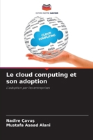 Le cloud computing et son adoption (French Edition) 6209994237 Book Cover