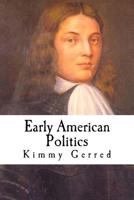 Early American Politics 1519142404 Book Cover